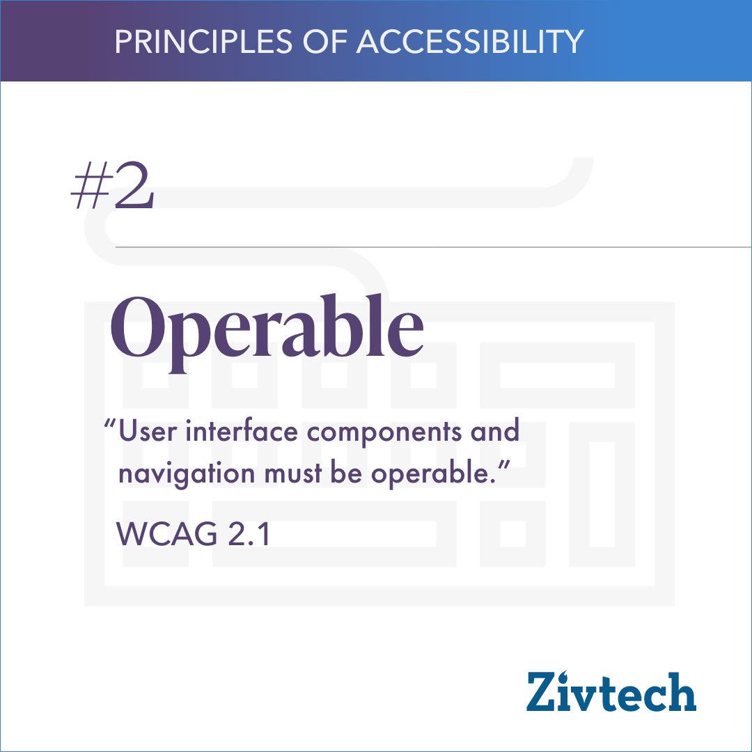 Principle of Accessibility #2 Operable